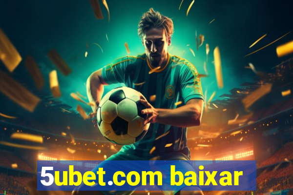 5ubet.com baixar